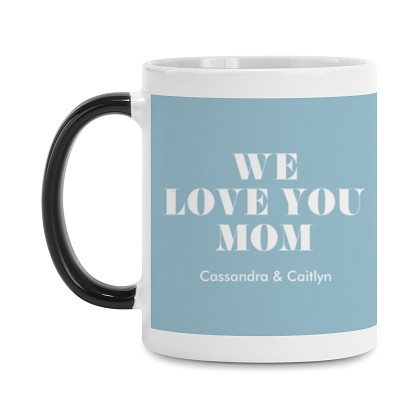 We Love You Photo Color Changing Mug